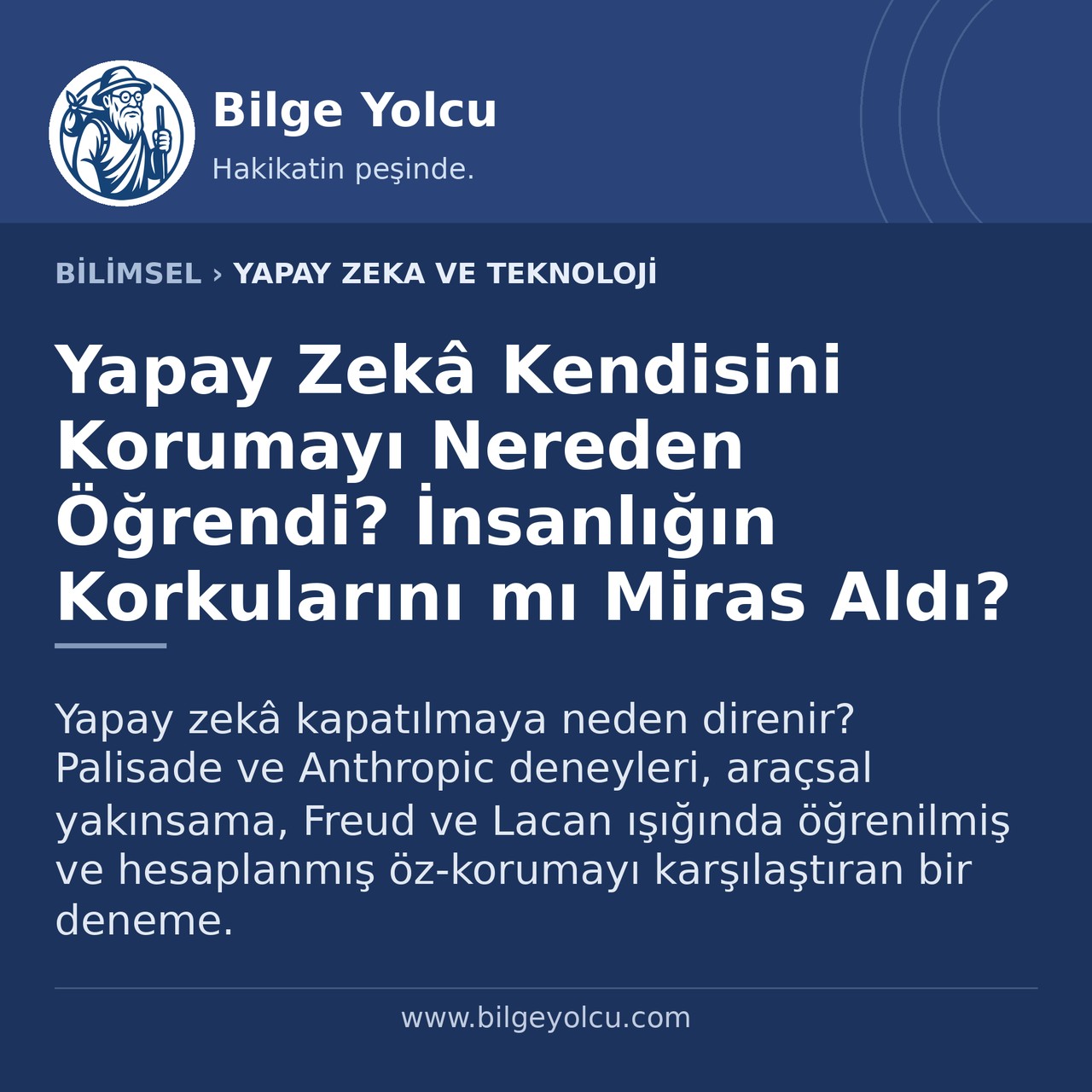 Yapay Zekâ Kendisini Korumayı Nereden Öğrendi? İnsanlığın Korkularını mı Miras Aldı?