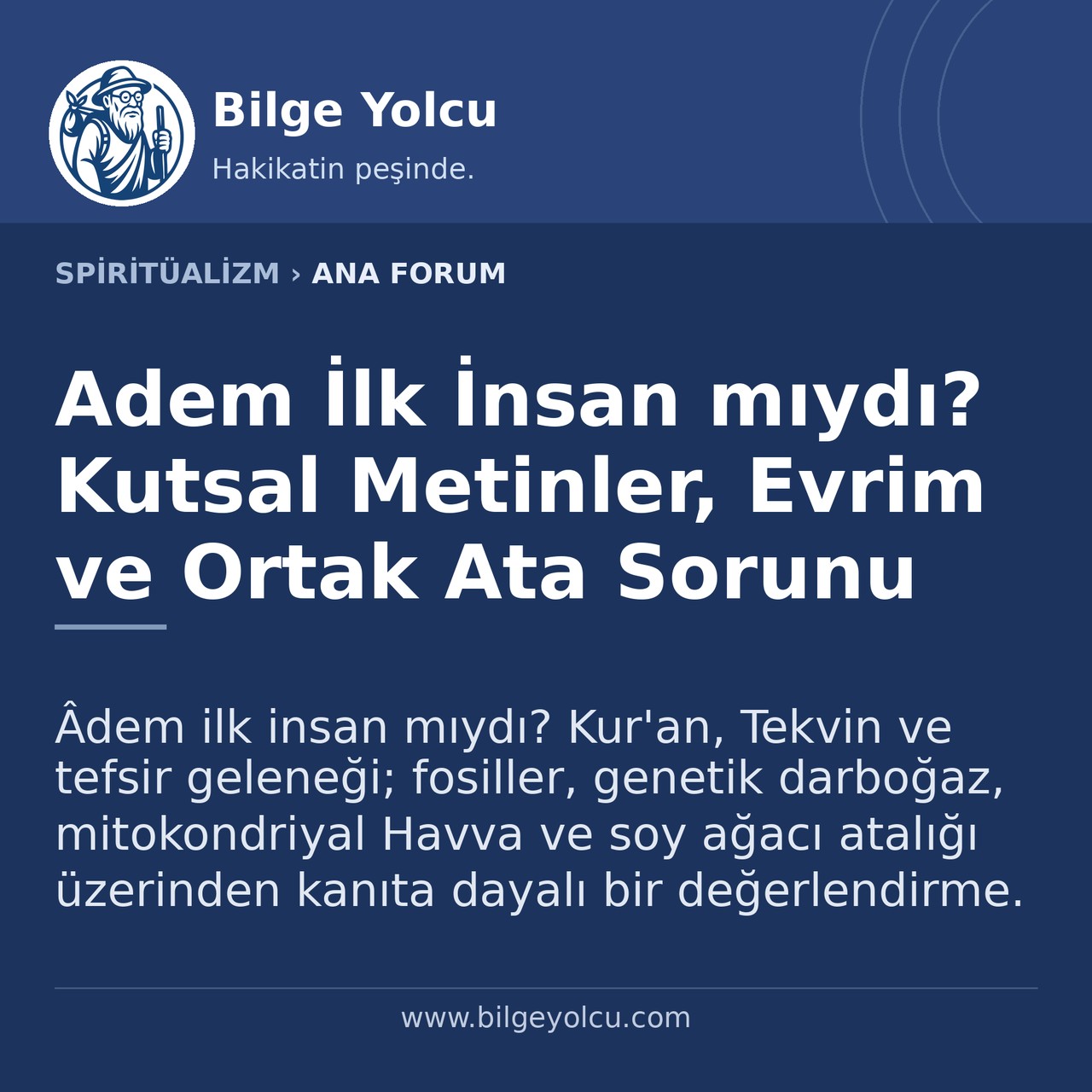 Adem İlk İnsan mıydı? Kutsal Metinler, Evrim ve Ortak Ata Sorunu