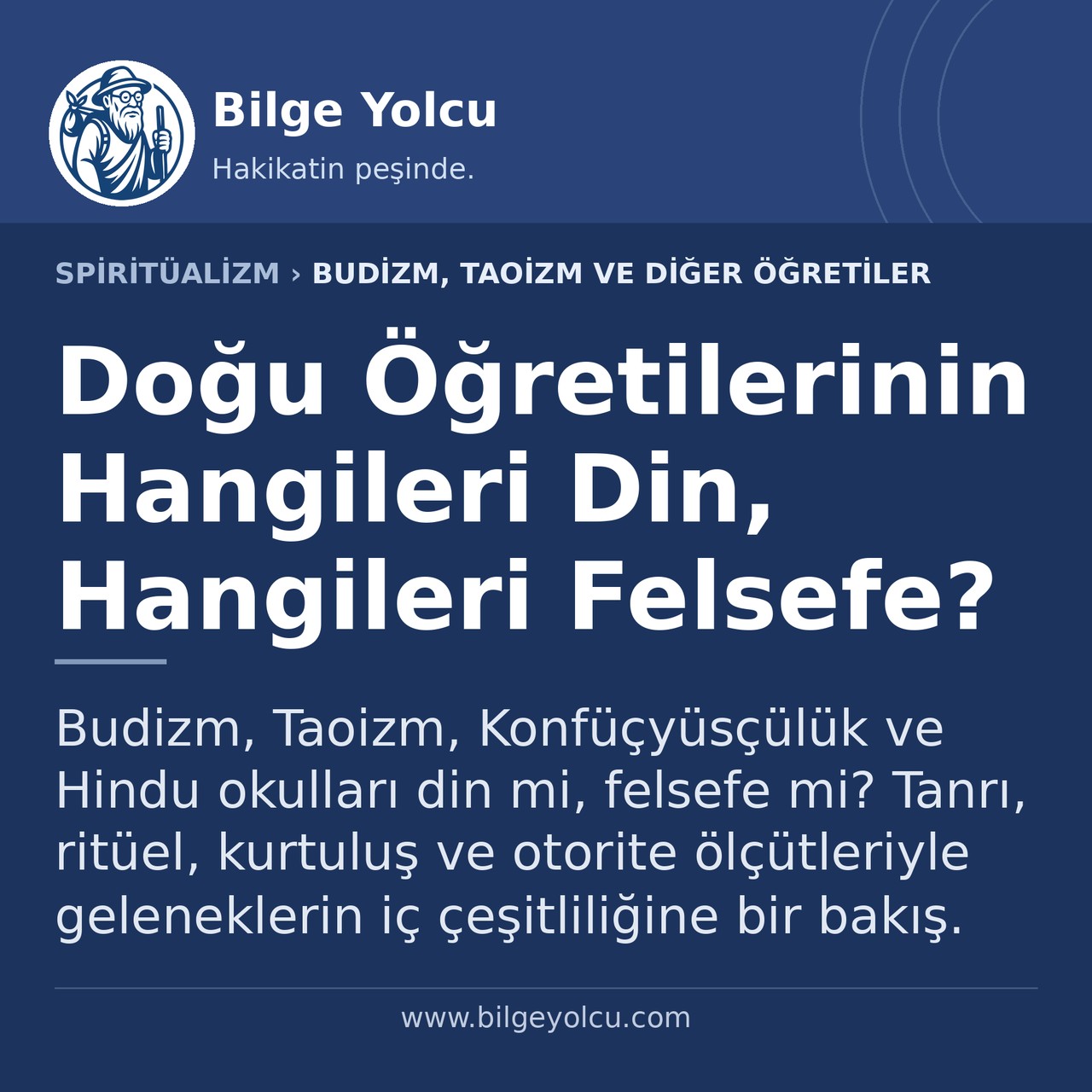Doğu Öğretilerinin Hangileri Din, Hangileri Felsefe?