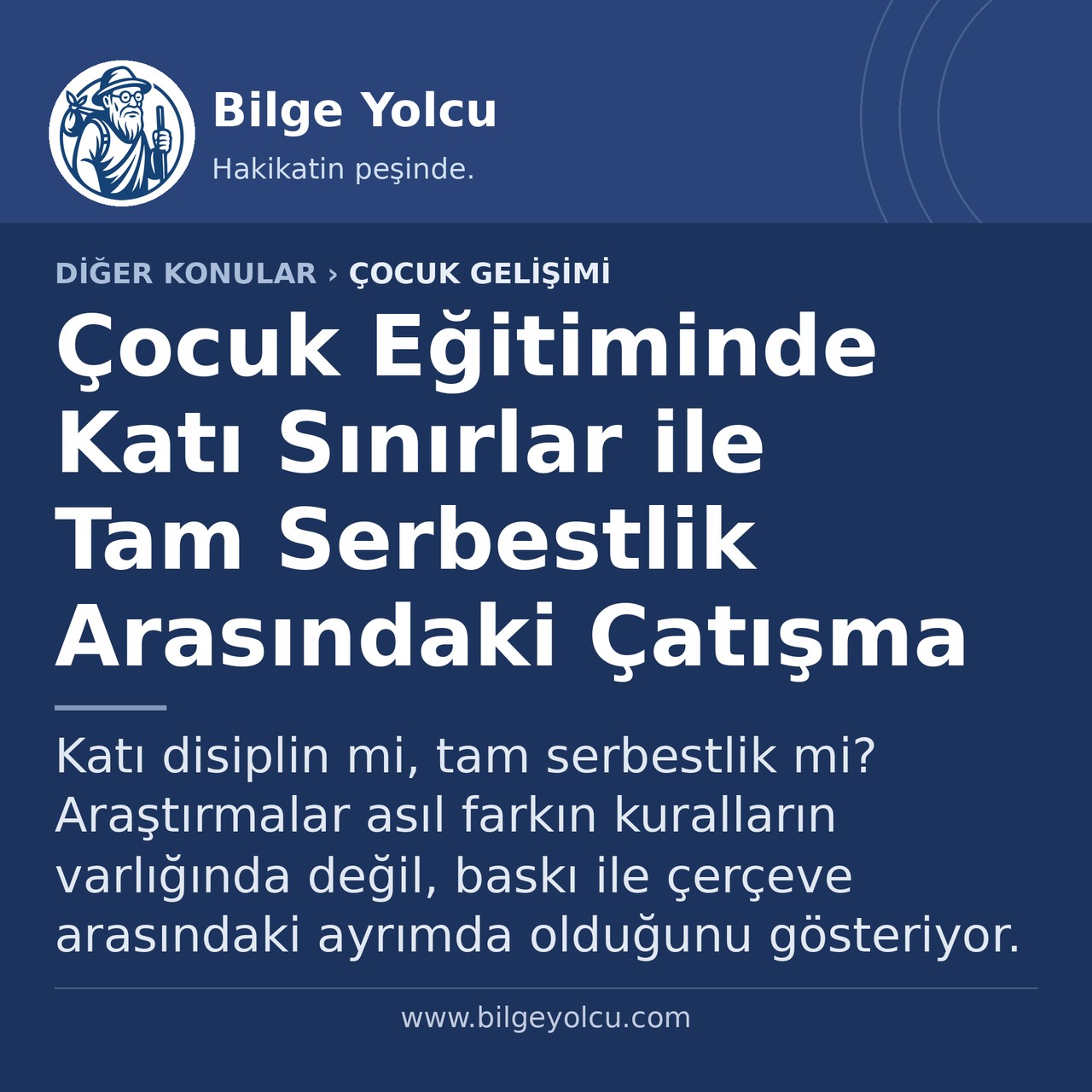 Çocuk Eğitiminde Katı Sınırlar ile Tam Serbestlik Arasındaki Çatışma