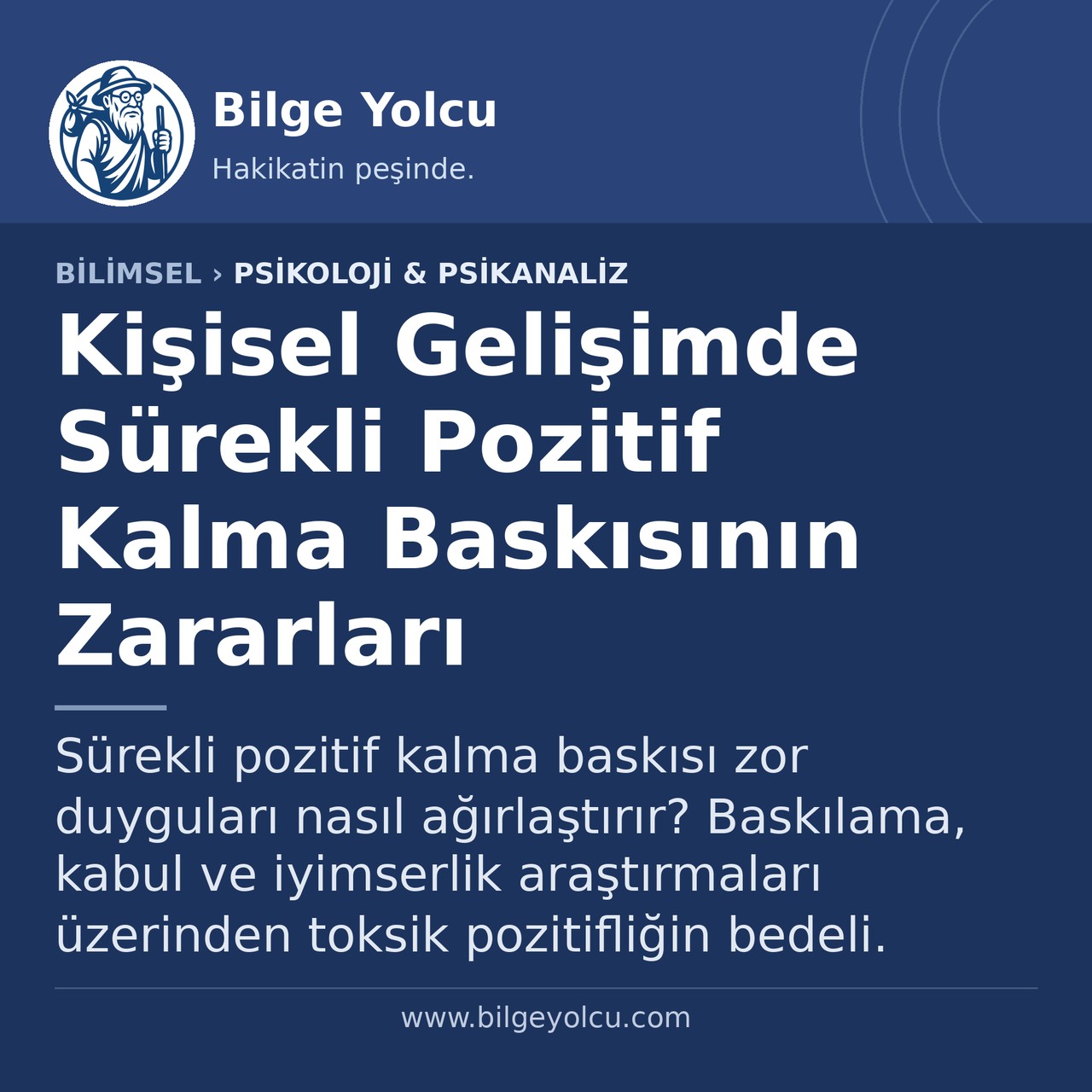 Kişisel Gelişimde Sürekli Pozitif Kalma Baskısının Zararları