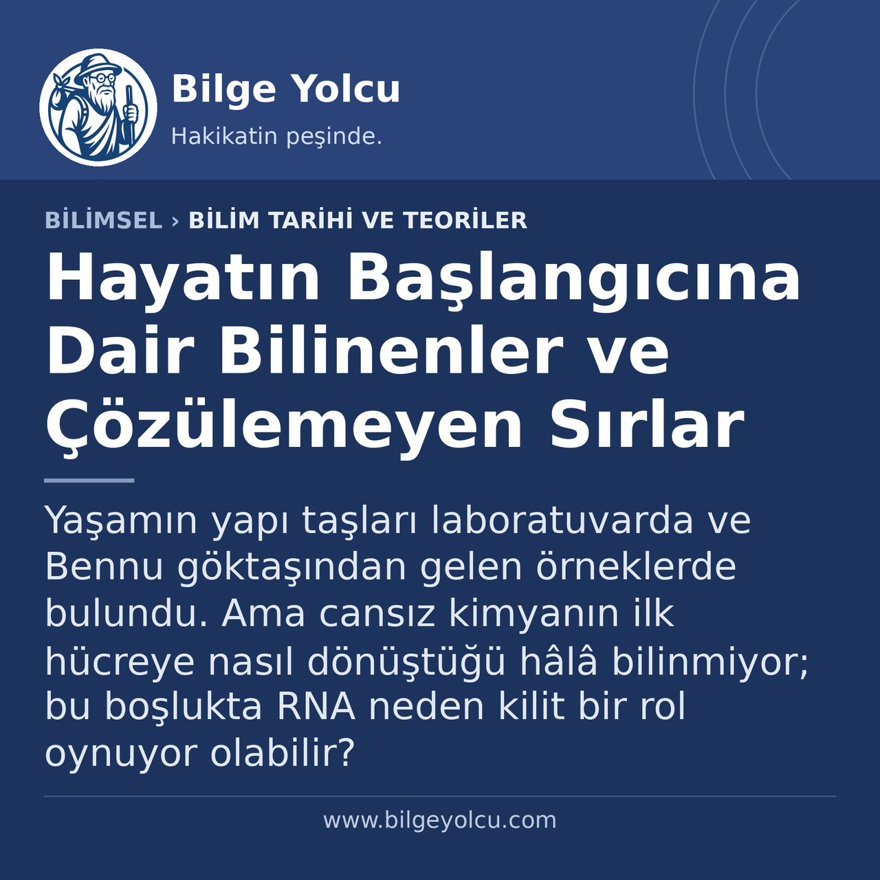 Hayatın Başlangıcına Dair Bilinenler ve Çözülemeyen Sırlar