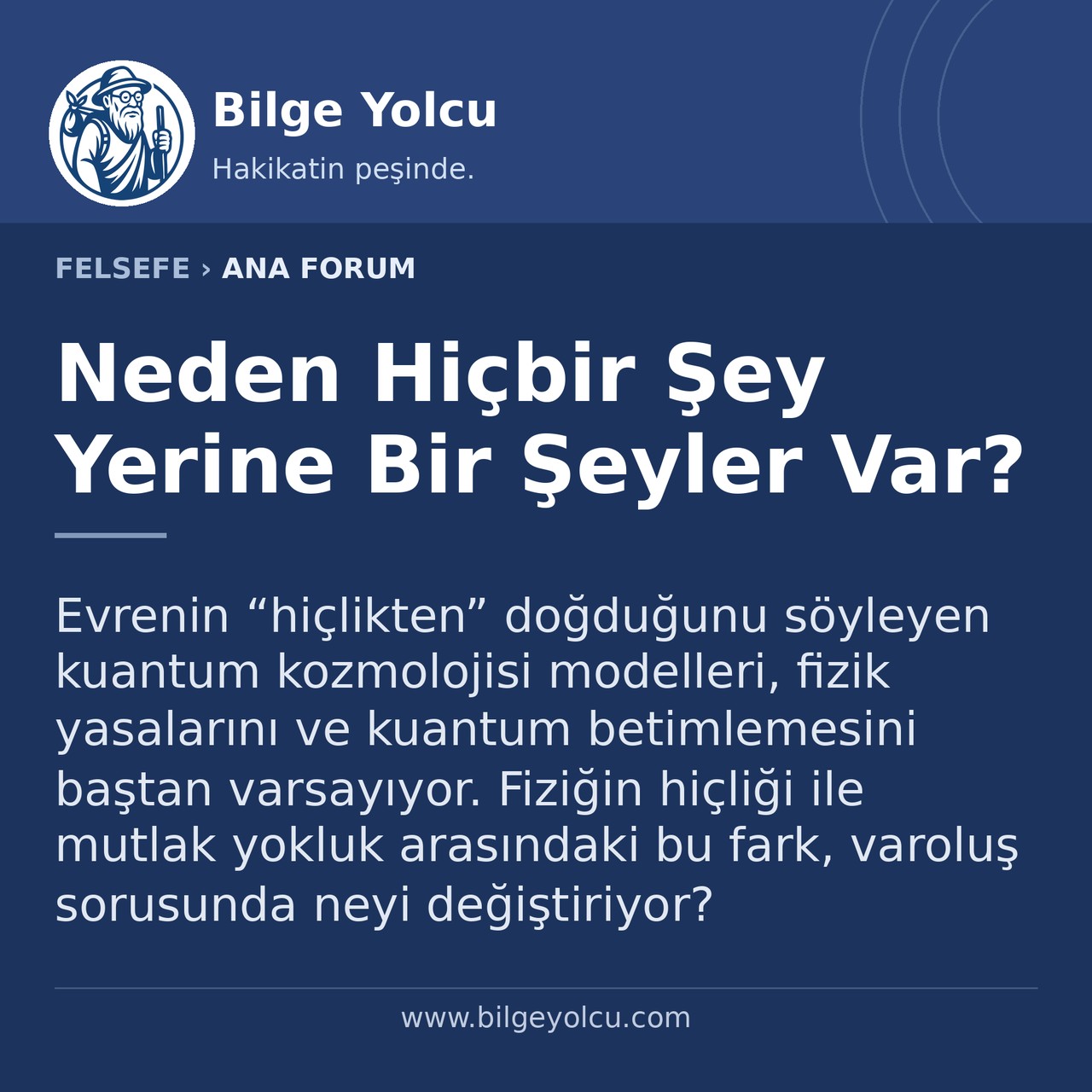 Neden Hiçbir Şey Yerine Bir Şeyler Var?