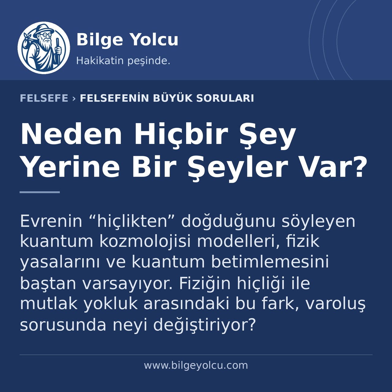 Neden Hiçbir Şey Yerine Bir Şeyler Var?