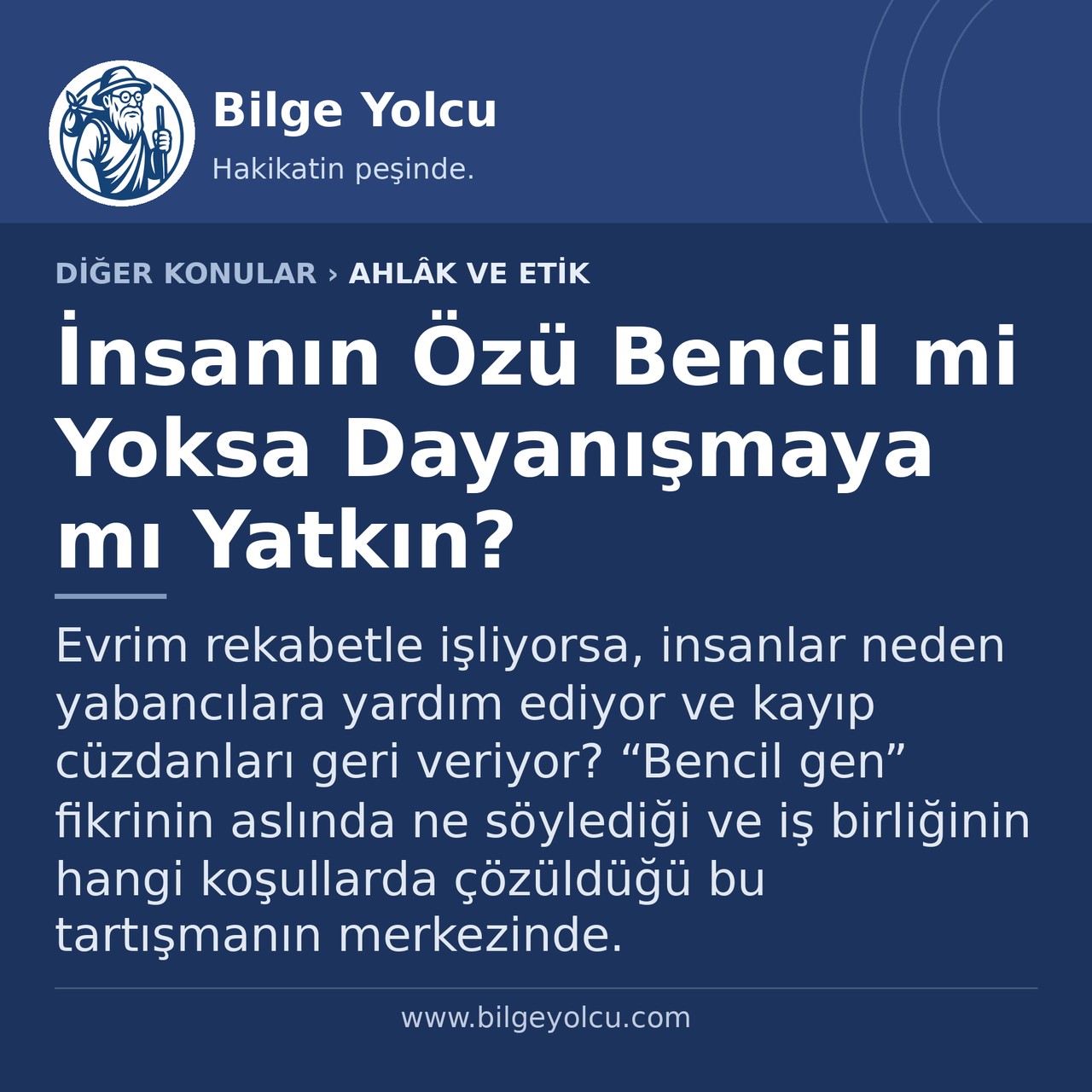 İnsanın Özü Bencil mi Yoksa Dayanışmaya mı Yatkın?