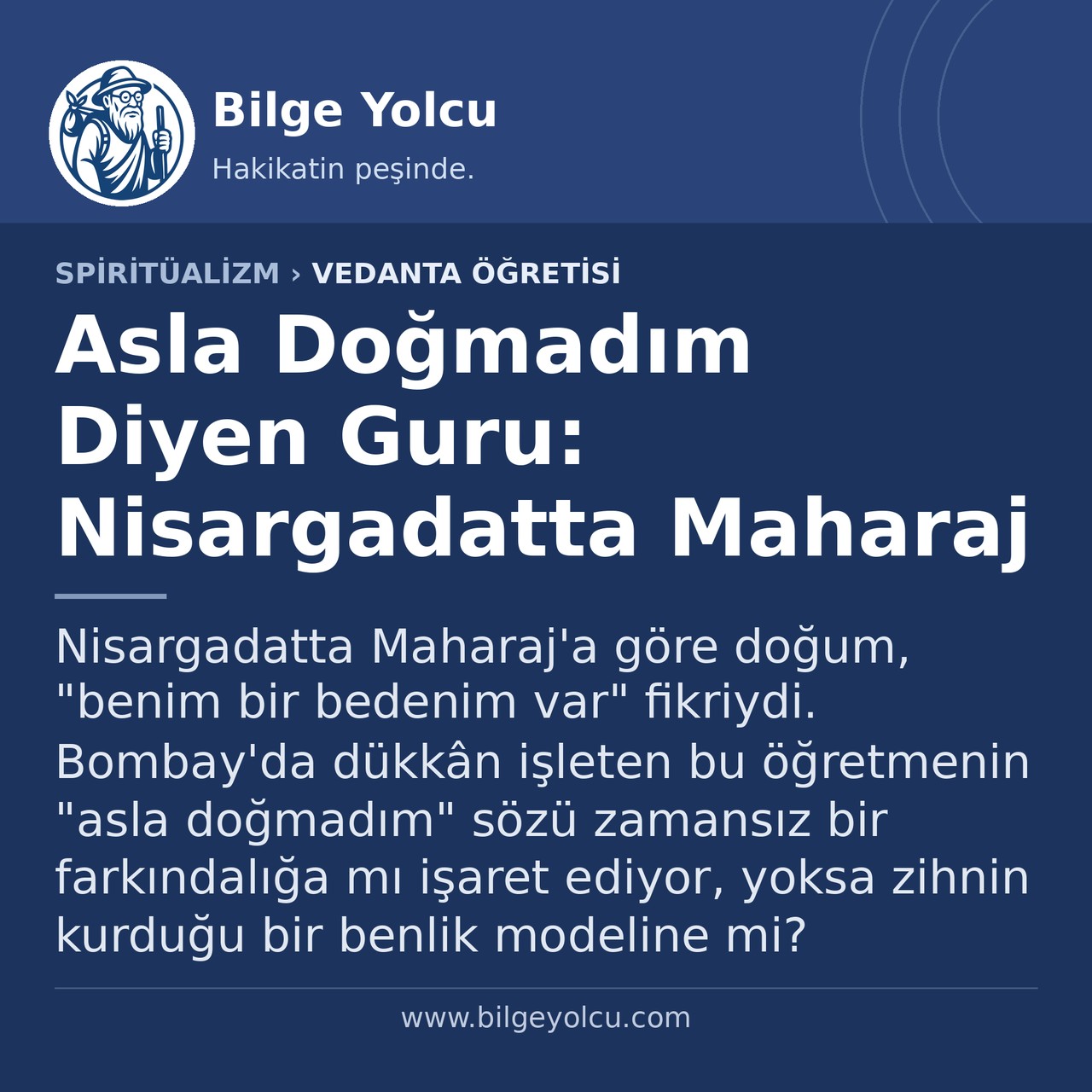 Asla Doğmadım Diyen Guru: Nisargadatta Maharaj