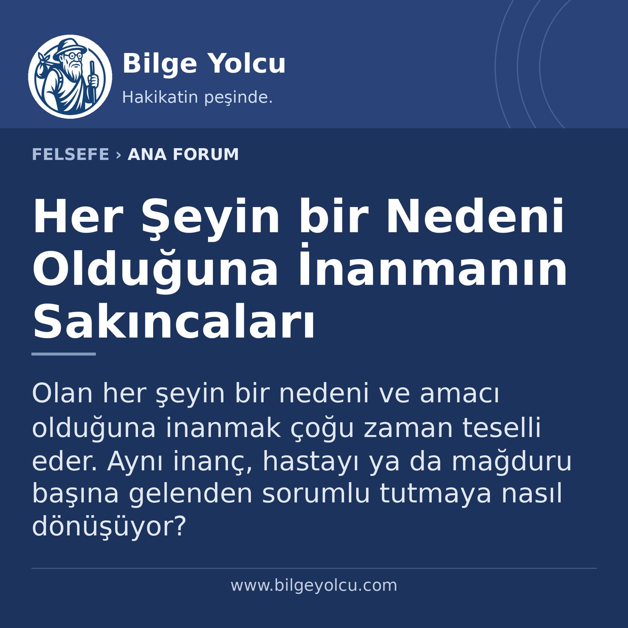 Her Şeyin bir Nedeni Olduğuna İnanmanın Sakıncaları