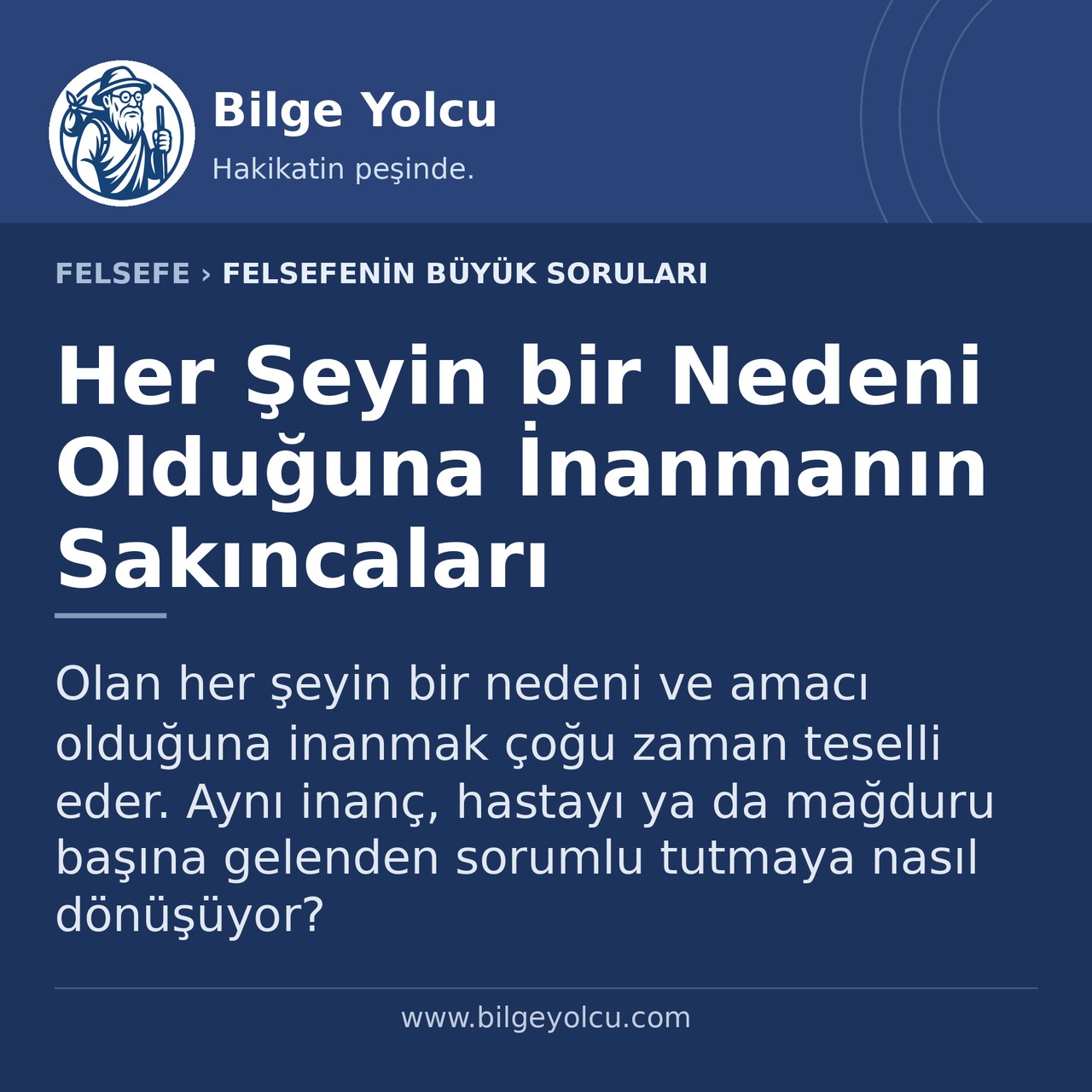 Her Şeyin bir Nedeni Olduğuna İnanmanın Sakıncaları