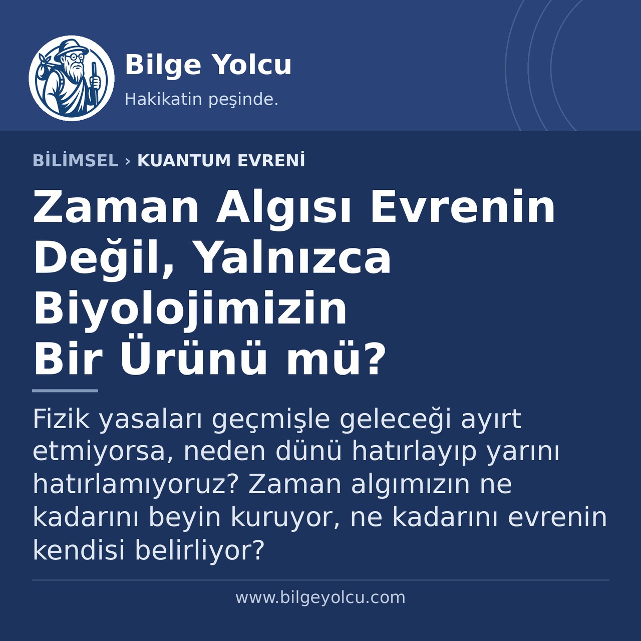 Zaman Algısı Evrenin Değil, Yalnızca Biyolojimizin Bir Ürünü mü?