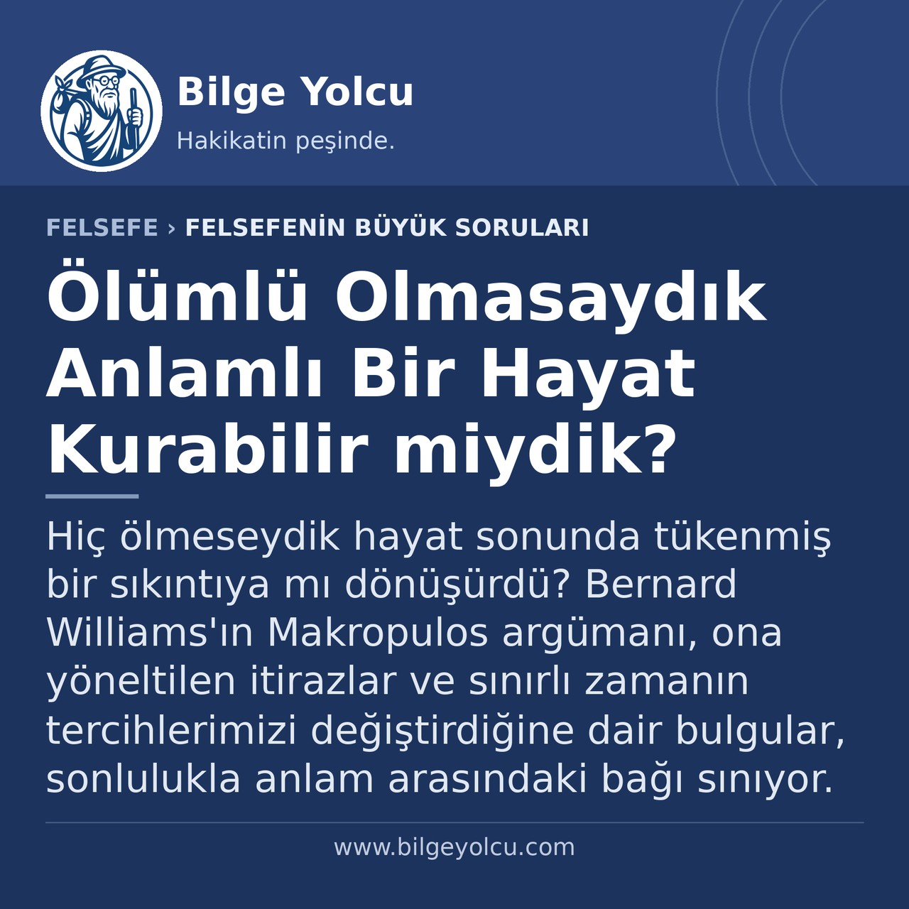 Ölümlü Olmasaydık Anlamlı Bir Hayat Kurabilir miydik?