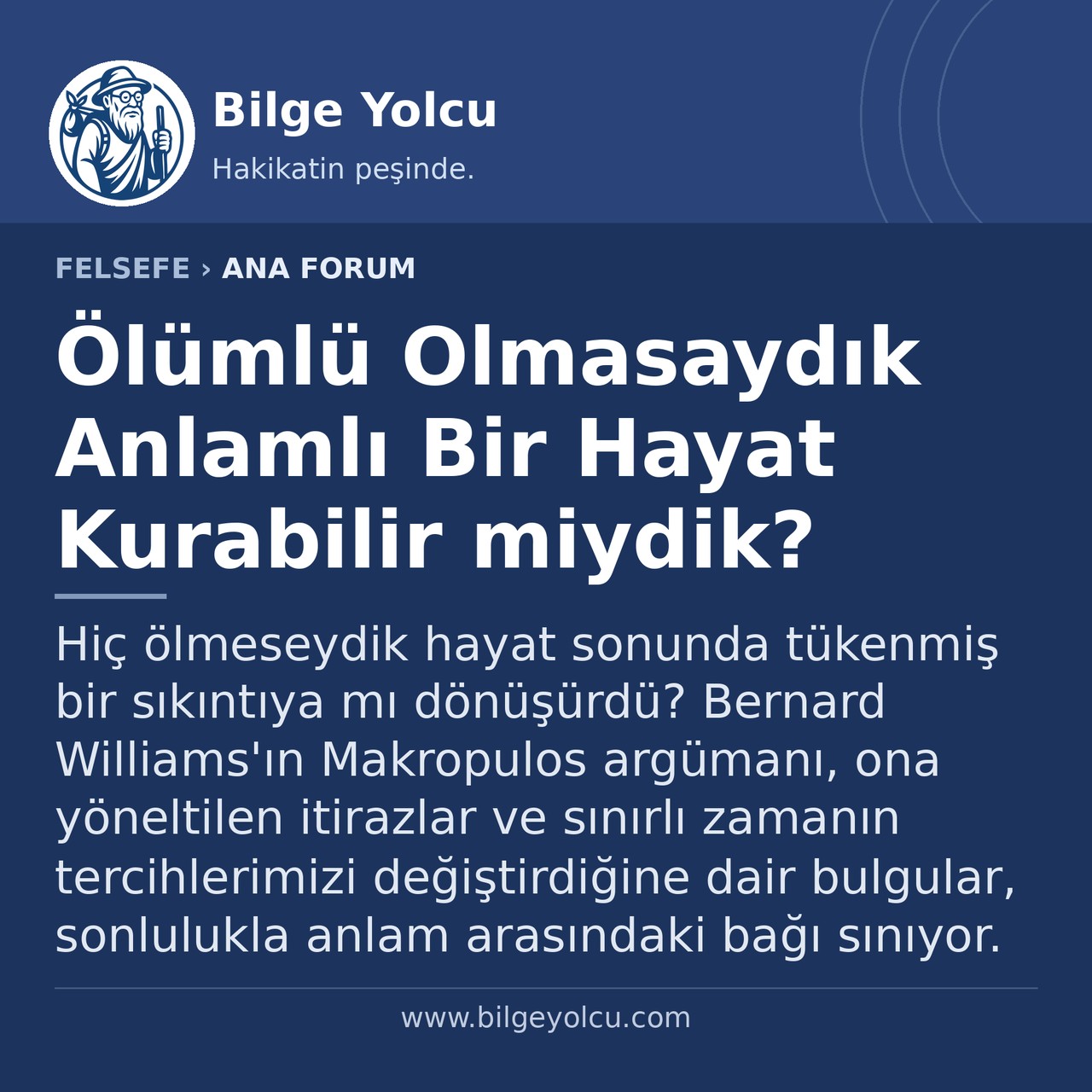 Ölümlü Olmasaydık Anlamlı Bir Hayat Kurabilir miydik?